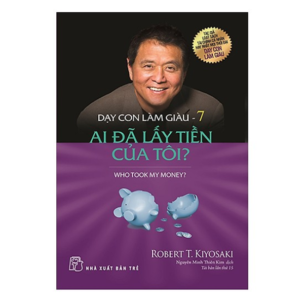 Dạy Con Làm Giàu (Tập 7) - Ai Đã Lấy Tiền Của Tôi