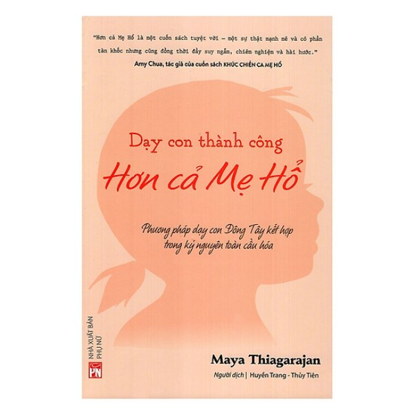 Dạy Con Thành Công Hơn Cả Mẹ Hổ