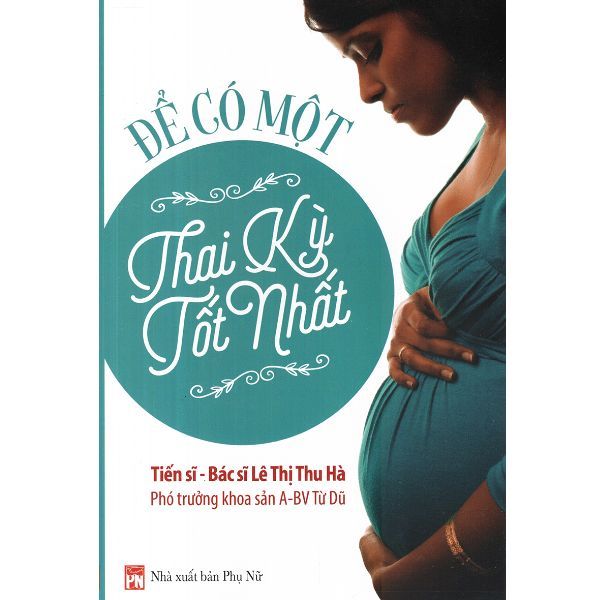 Để Có Một Thai Kỳ Tốt Nhất