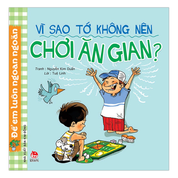 Để Em Luôn Ngoan Ngoãn: Vì Sao Tớ Không Nên Chơi Ăn Gian?