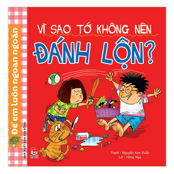 Để Em Luôn Ngoan Ngoãn: Vì Sao Tớ Không Nên Đánh Lộn?