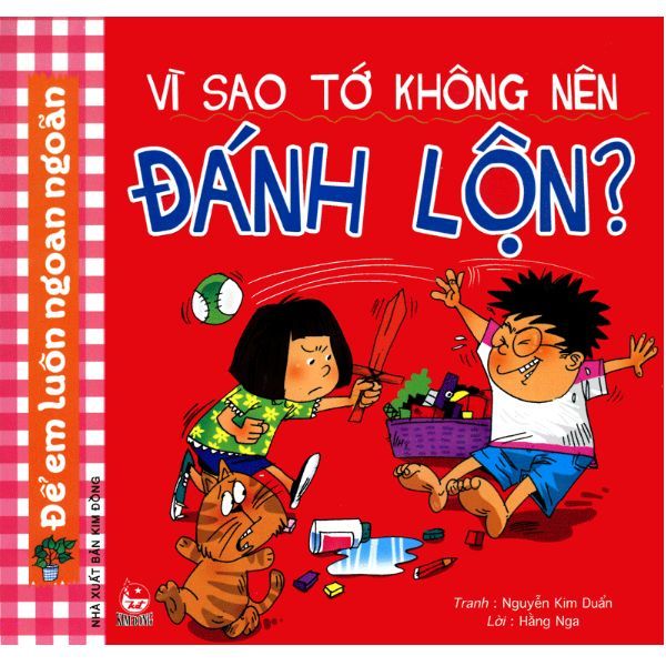 Để Em Luôn Ngoan Ngoãn - Vì Sao Tớ Không Nên Đánh Lộn?