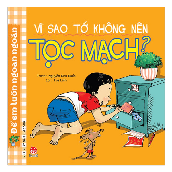 Để Em Luôn Ngoan Ngoãn: Vì Sao Tớ Không Nên Tọc Mạch?