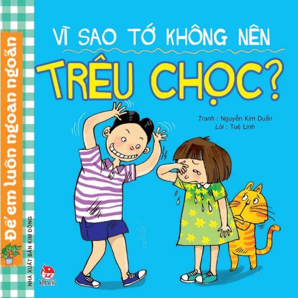Để Em Luôn Ngoan Ngoãn - Vì Sao Tớ Không Nên Trêu Chọc?