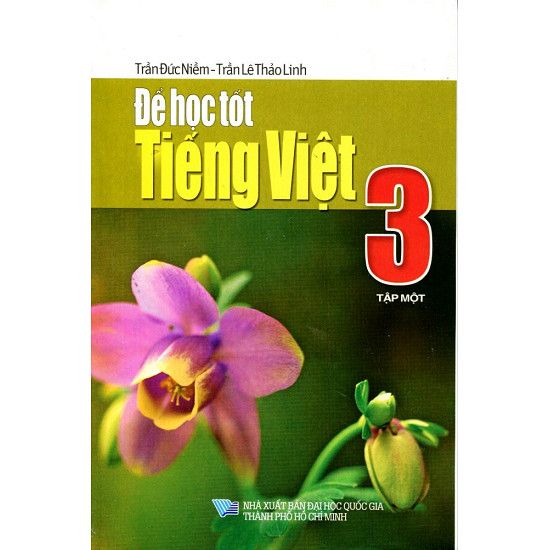 Để Học Tốt Tiếng Việt Lớp 3 - Tập 1