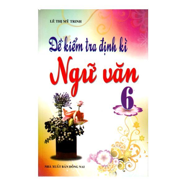 Đề Kiểm Tra Định Kì Ngữ Văn Lớp 6