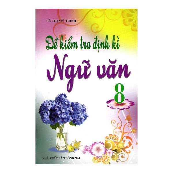 Đề Kiểm Tra Định Kì Ngữ Văn Lớp 8
