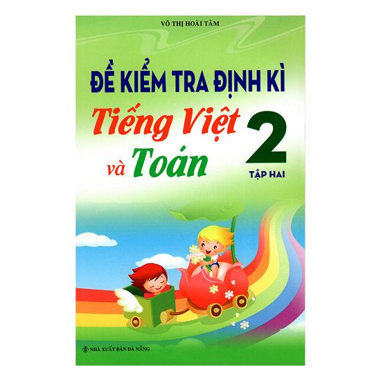 Đề Kiểm Tra Định Kì Tiếng Việt Và Toán 2 - Tập 2