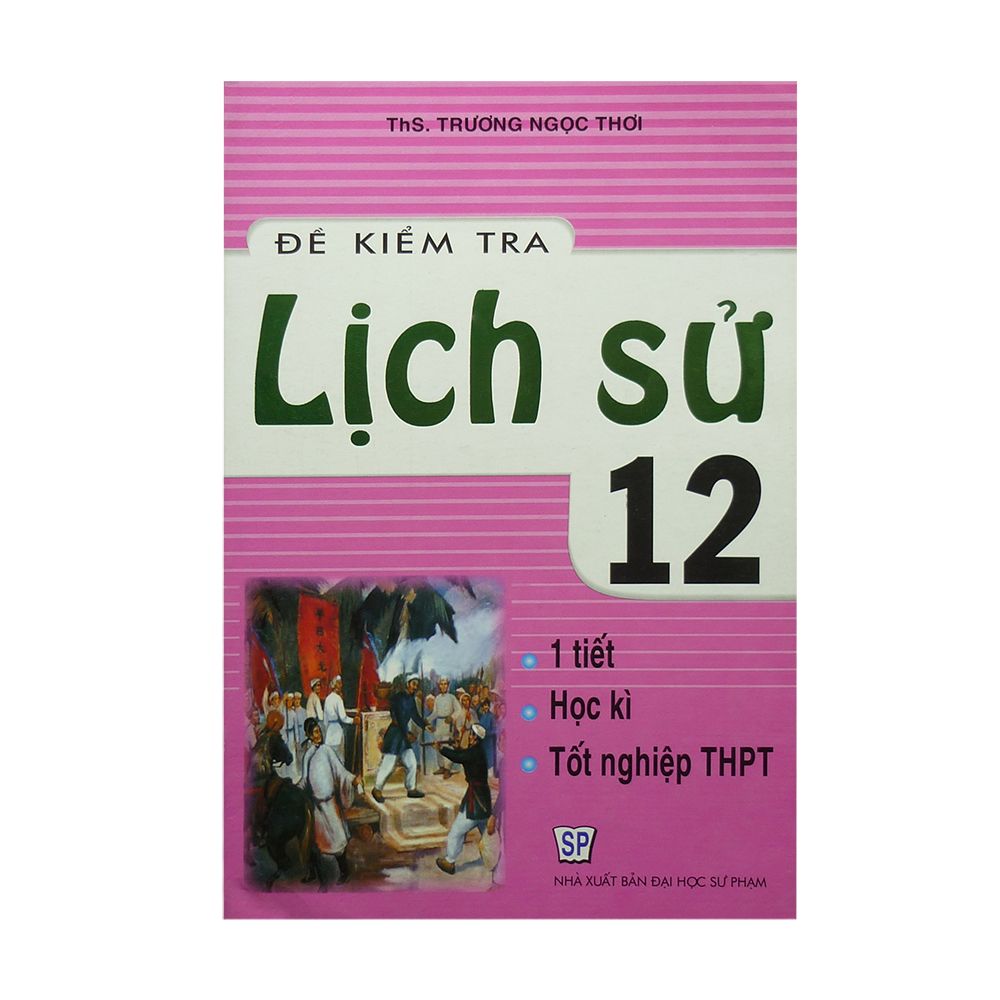 Đề Kiểm Tra Lịch Sử Lớp 12