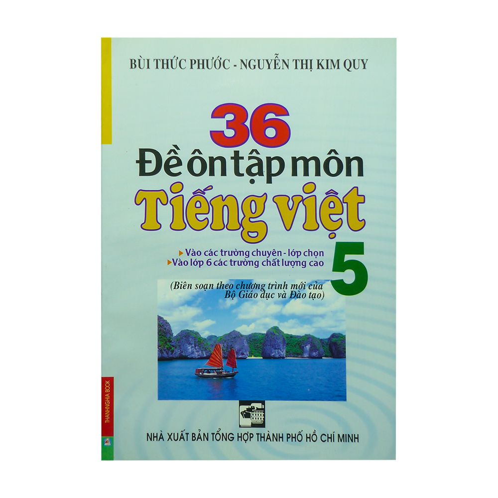 36 Đề Ôn Tập Môn Tiếng Việt Lớp 5 (Bùi Thức Phước - Nguyễn Thị Kim Quy)
