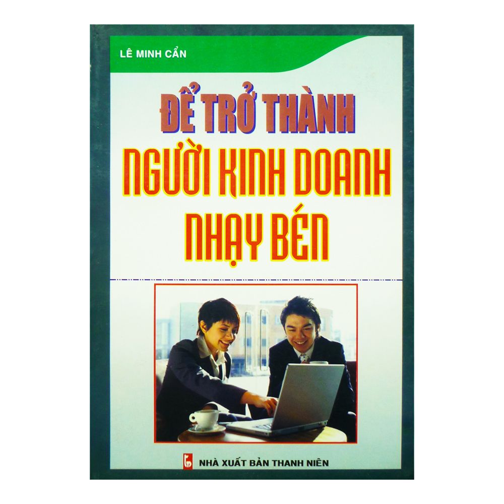 Để Trở Thành Nhà Kinh Doanh Nhạy Bén