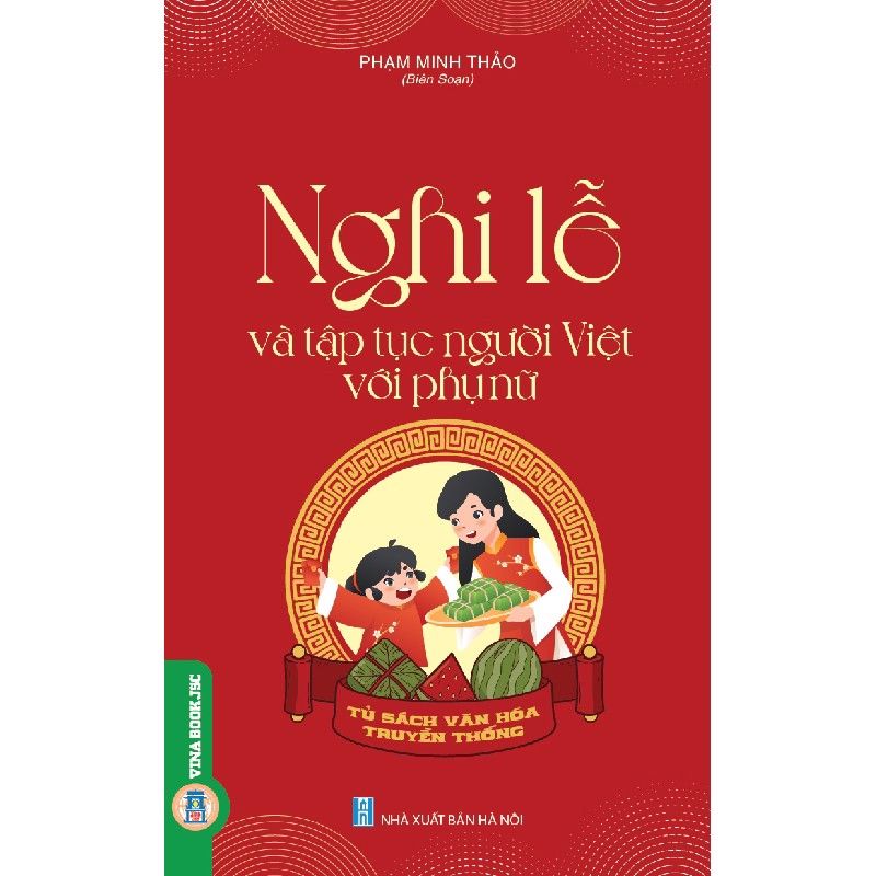 Nghi Lễ Và Tập Tục Người Việt Với Phụ Nữ