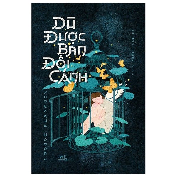 Dù Được Ban Đôi Cánh - Tặng Kèm Bookmark + Postcard