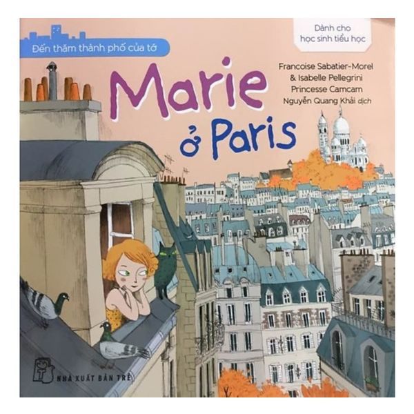 Đến Thăm Thành Phố Của Tớ - Marie Ở Paris
