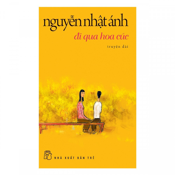 Đi Qua Hoa Cúc (Tái Bản 2019)