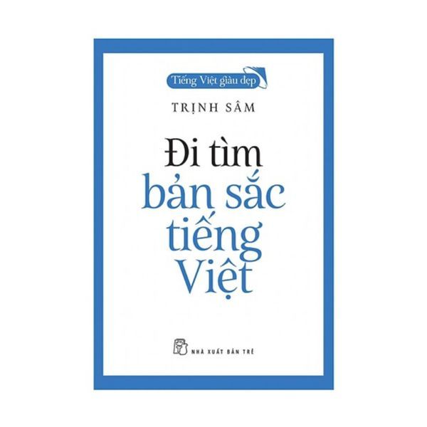Đi Tìm Bản Sắc Tiếng Việt