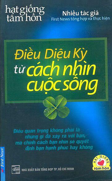 Điều Diệu Kỳ Từ Cách Nhìn Cuộc Sống - Hạt Giống Tâm Hồn