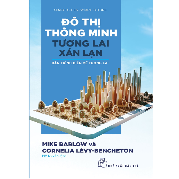 Đô Thị Thông Minh Tương Lai Xán Lạn - Bản Trình Diễn Về Tương Lai
