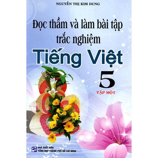 Đọc Thầm Và Làm Bài Tập Trắc Nghiệm Lớp 5 - Tập 1
