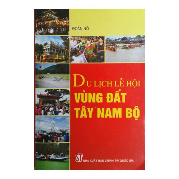 Du Lịch Lễ Hội Vùng Đất Tây Nam Bộ