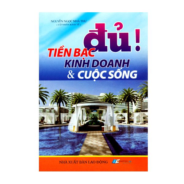Đủ Tiền Bạc Kinh Doanh & Cuộc Sống
