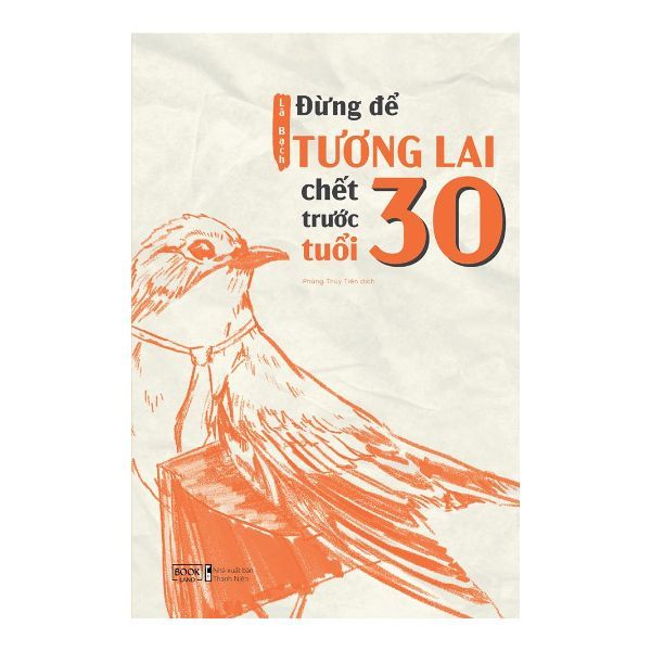 Đừng Để Tương Lai Chết Trước Tuổi 30 (Sắp Phát Hành)