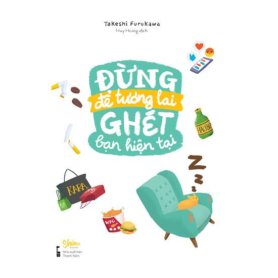 Đừng để tương lai ghét bạn hiện tại