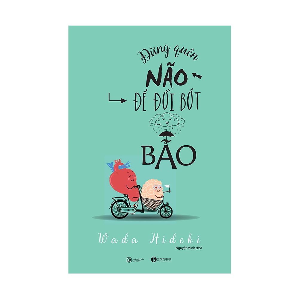 Đừng Quên Não Cho Đời Bớt Bão