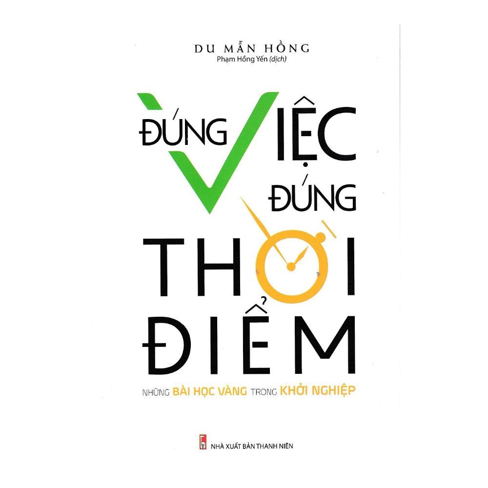 Đúng Việc, Đúng Thời Điểm