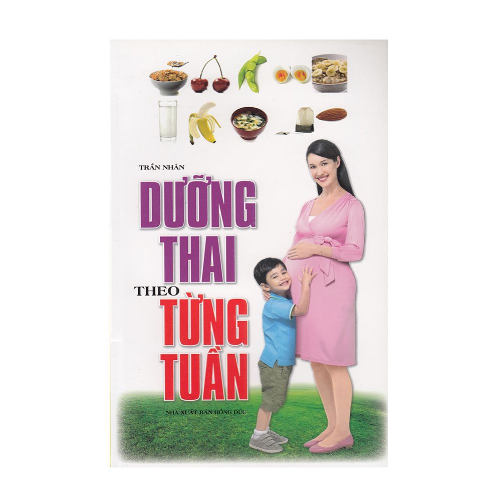  Dưỡng Thai Theo Từng Tuần 