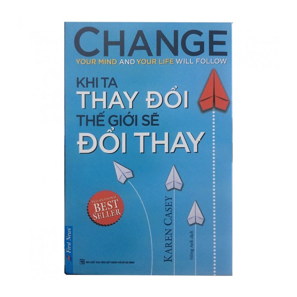 Khi Ta Thay Đổi Thế Giới Sẽ Đổi Thay (Tái Bản 2019)