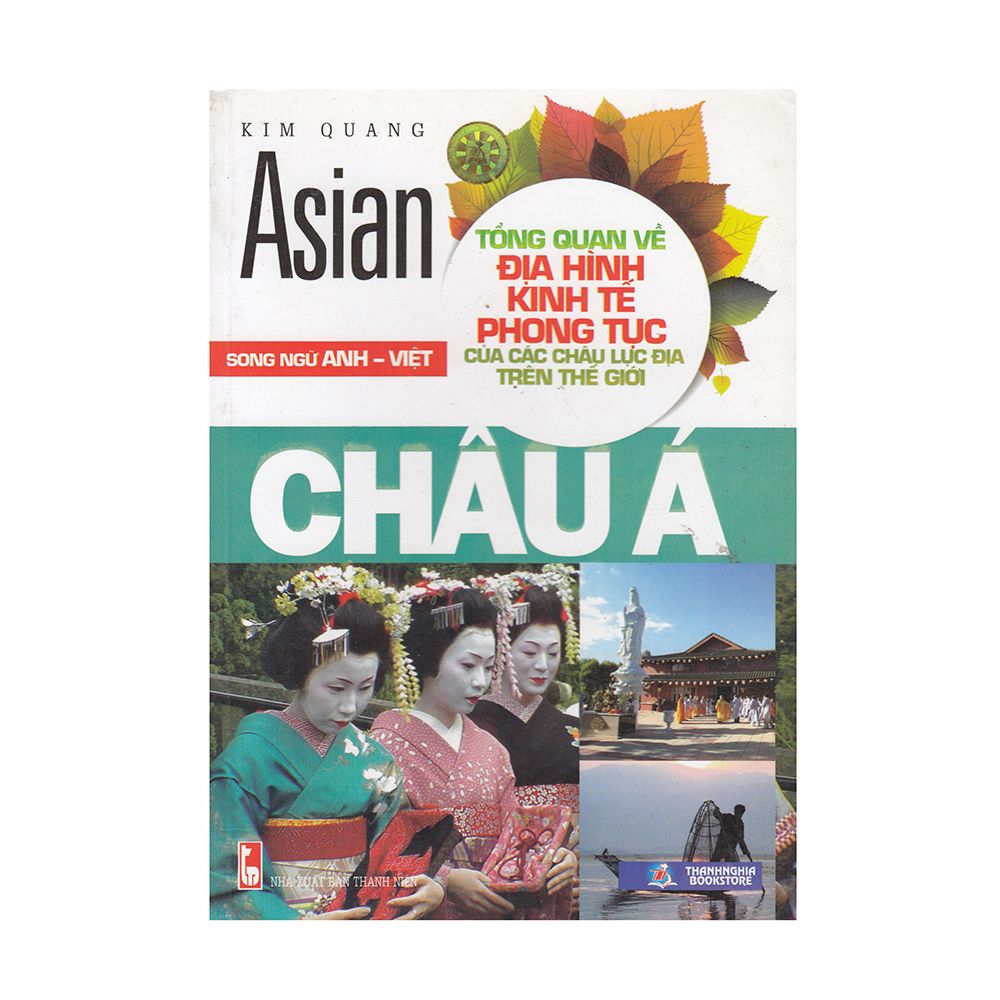 Châu Á - Tổng Quan Về Địa Hình Kinh Tế Phong Tục Của Các Châu Lục Địa Trên Thế Giới (Song Ngữ Anh - Việt)