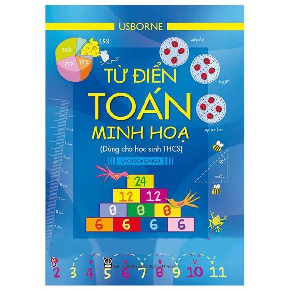 Usborne - Từ Điển Toán Minh Họa Dùng Cho Học Sinh THCS (Song Ngữ Anh - Việt)