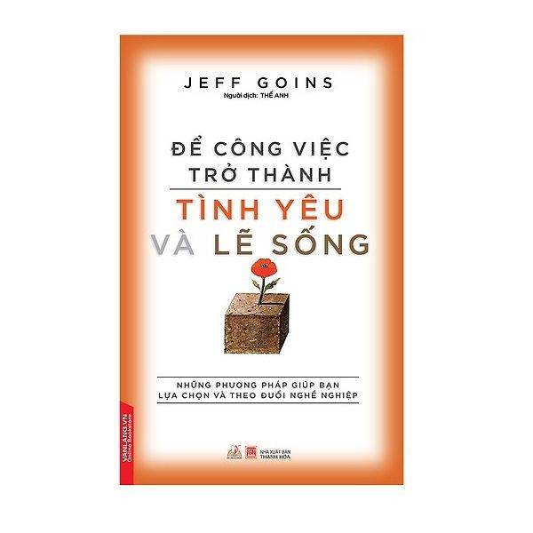 Để Công Việc Trở Thành Tình Yêu Và Lẽ Sống