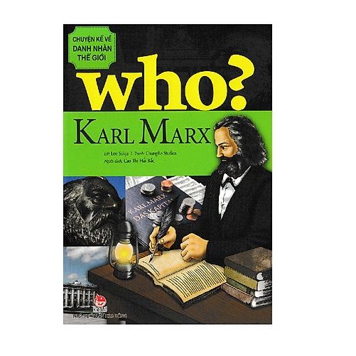 Who? Chuyện Kể Về Danh Nhân Thế Giới - Karl Marx