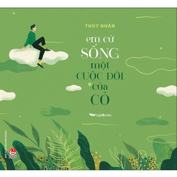 Em Cứ Sống Một Cuộc Đời Của Cỏ