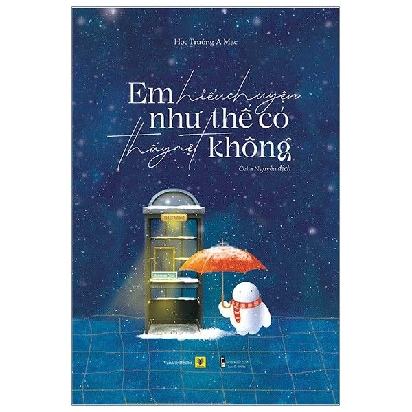 Em hiểu chuyện như thế có mệt không