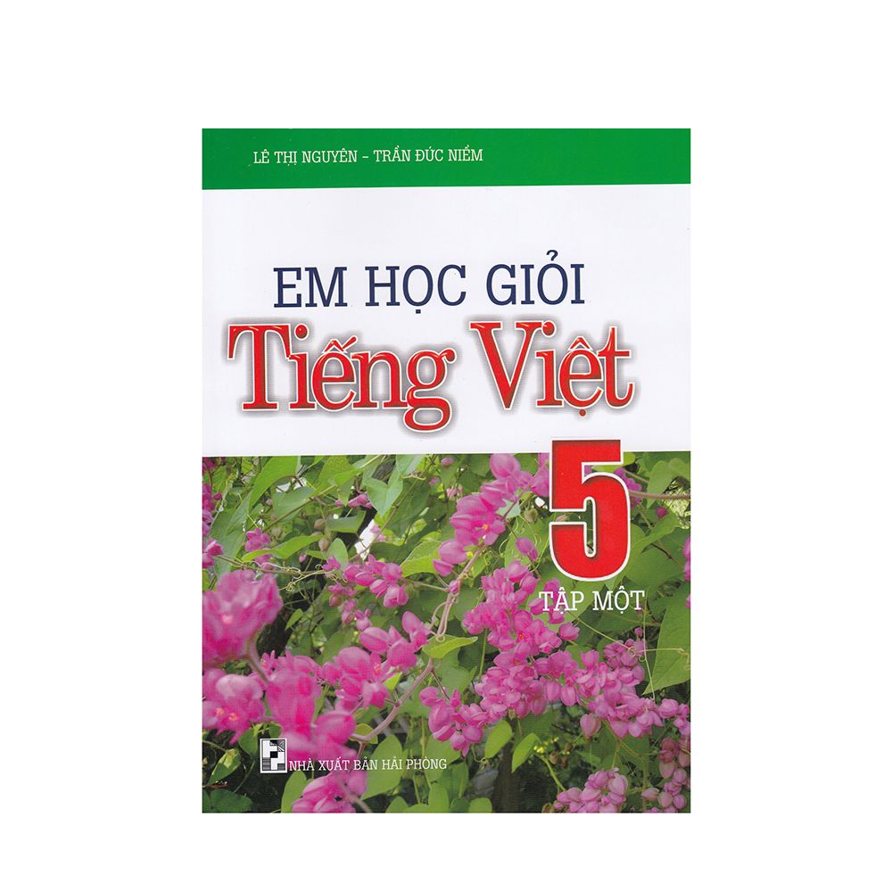 Em Học Giỏi Tiếng Việt Lớp 5 - Tập 1 (Tái Bản 2019)