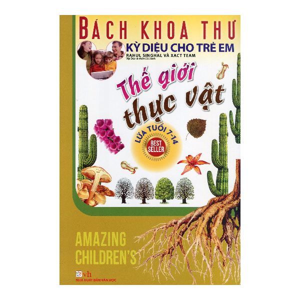 Bách Khoa Thư Kỳ Diệu Cho Trẻ Em - Thế Giới Thực Vật (7 - 14 Tuổi)