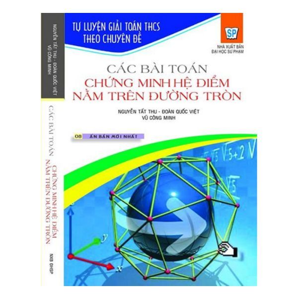 Tự Luyện Giải Toán THCS Theo Chuyên Đề: Các Bài Toán Chứng Minh Hệ Điểm Nằm Trên Đường Tròn