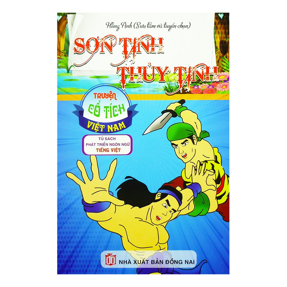 Truyện Cổ Tích Việt Nam - Tủ Sách Phát Triển Ngôn Ngữ Tiếng Việt - Sơn Tinh Thủy Tinh