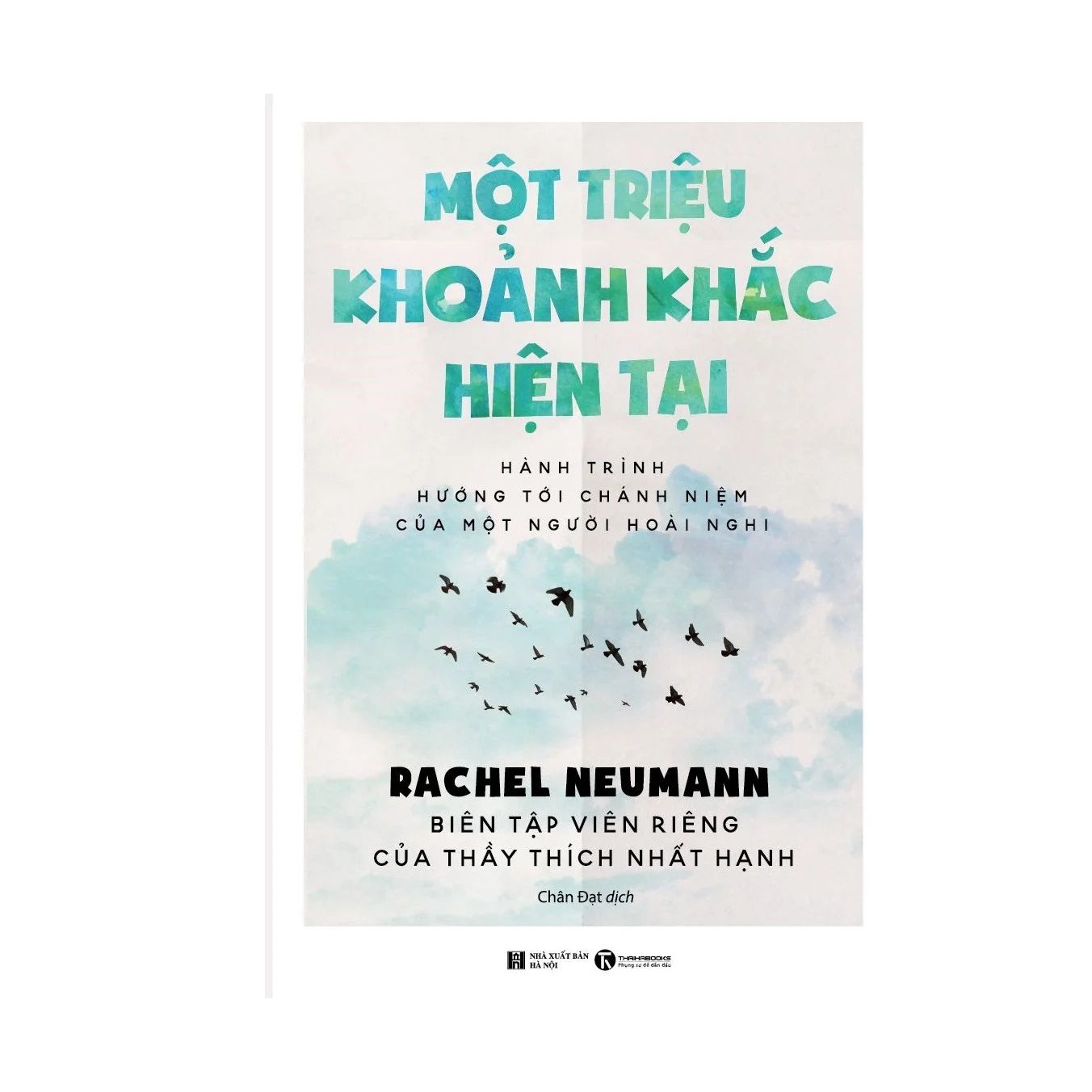 Một triệu khoảnh khắc hiện tại: Hành trình hướng tới chánh niệm của một người hoài nghi