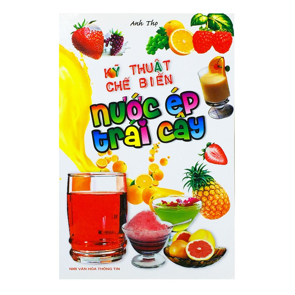 Kỹ Thuật Chế Biến Nước Ép Trái Cây