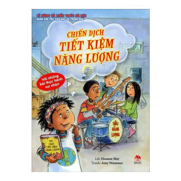 Kĩ Năng Và Kiến Thức Xã Hội Dành Cho Trẻ Tiểu Học Và Trung Học - Chiến Dịch Tiết Kiệm Năng Lượng