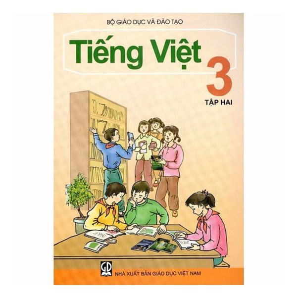 Tiếng Việt Lớp 3 - Tập 2 (Tái Bản 2019)