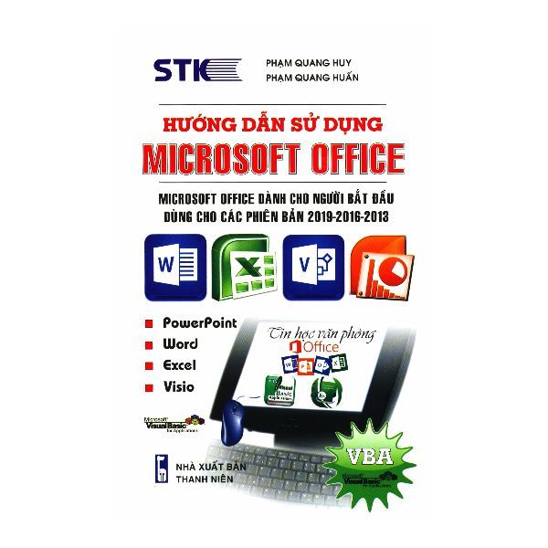 Hướng Dẫn Sử Dụng Microsoft Office ( DÙng Cho Các Phiên Bản 2019 - 2016 -2013)