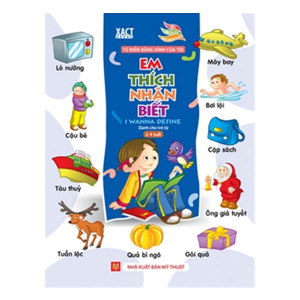 Từ Điển Bằng Hình Của Tôi - Em Thích Nhận Biết Dành Cho Trẻ 2-4 Tuổi ( Bìa Cứng)