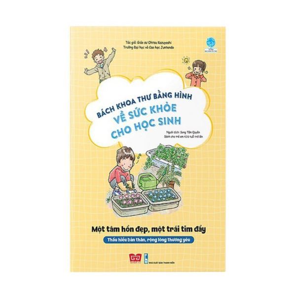 Bách Khoa Thư Bằng Hình Về Sức Khỏe Cho Học Sinh - Một Tâm Hồn Đẹp, Một Trái Tim Đầy