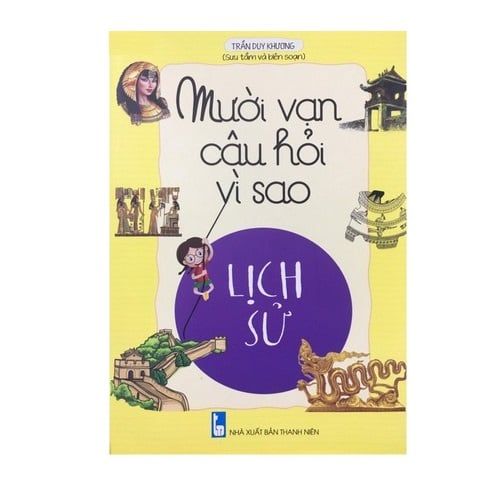ND - Mười vạn câu hỏi vì sao - Lịch sử