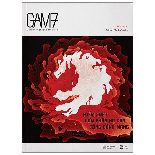 Gam7 No.15 Social Media Crisis - Kiểm Soát Cơn Phẫn Nộ Của Cộng Đồng Mạng